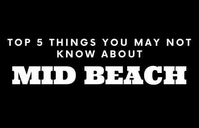 Top 5 Things You May Not Know About Mid Beach